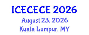 International Conference on Electrical, Computer, Electronics and Communication Engineering (ICECECE) August 23, 2026 - Kuala Lumpur, Malaysia