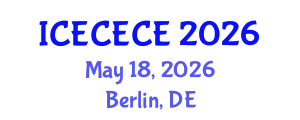 International Conference on Electrical, Computer, Electronics and Communication Engineering (ICECECE) May 18, 2026 - Berlin, Germany