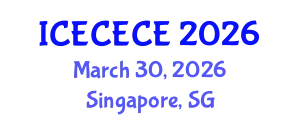 International Conference on Electrical, Computer, Electronics and Communication Engineering (ICECECE) March 30, 2026 - Singapore, Singapore