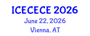 International Conference on Electrical, Computer, Electronics and Communication Engineering (ICECECE) June 22, 2026 - Vienna, Austria