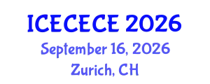 International Conference on Electrical, Computer, Electronics and Communication Engineering (ICECECE) September 16, 2026 - Zurich, Switzerland