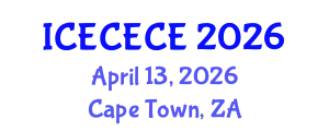 International Conference on Electrical, Computer, Electronics and Communication Engineering (ICECECE) April 13, 2026 - Cape Town, South Africa