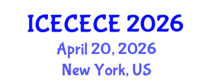 International Conference on Electrical, Computer, Electronics and Communication Engineering (ICECECE) April 20, 2026 - New York, United States