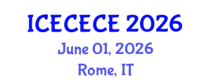 International Conference on Electrical, Computer, Electronics and Communication Engineering (ICECECE) June 01, 2026 - Rome, Italy