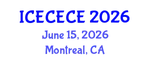 International Conference on Electrical, Computer, Electronics and Communication Engineering (ICECECE) June 15, 2026 - Montreal, Canada