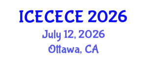 International Conference on Electrical, Computer, Electronics and Communication Engineering (ICECECE) July 12, 2026 - Ottawa, Canada