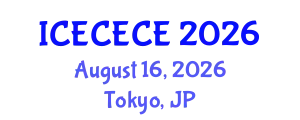 International Conference on Electrical, Computer, Electronics and Communication Engineering (ICECECE) August 16, 2026 - Tokyo, Japan