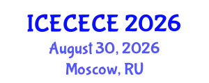 International Conference on Electrical, Computer, Electronics and Communication Engineering (ICECECE) August 30, 2026 - Moscow, Russia