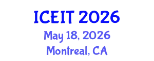 International Conference on Education and Information Technology (ICEIT) May 18, 2026 - Montreal, Canada