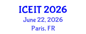 International Conference on Education and Information Technology (ICEIT) June 22, 2026 - Paris, France