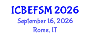 International Conference on Business, Economics, Financial Sciences and Management (ICBEFSM) September 16, 2026 - Rome, Italy