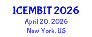 International Conference on Economics, and Management of Business, Innovation and Technology (ICEMBIT) April 20, 2026 - New York, United States