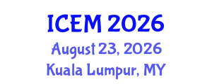 International Conference on Environmental Management (ICEM) August 23, 2026 - Kuala Lumpur, Malaysia