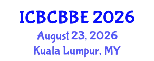 International Conference on Bioinformatics, Computational Biology and Biomedical Engineering (ICBCBBE) August 23, 2026 - Kuala Lumpur, Malaysia