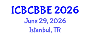 International Conference on Bioinformatics, Computational Biology and Biomedical Engineering (ICBCBBE) June 29, 2026 - Istanbul, Turkey