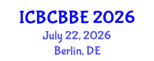 International Conference on Bioinformatics, Computational Biology and Biomedical Engineering (ICBCBBE) July 22, 2026 - Berlin, Germany
