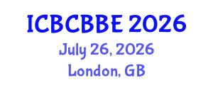 International Conference on Bioinformatics, Computational Biology and Biomedical Engineering (ICBCBBE) July 26, 2026 - London, United Kingdom