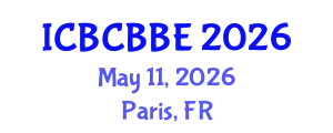 International Conference on Bioinformatics, Computational Biology and Biomedical Engineering (ICBCBBE) May 11, 2026 - Paris, France