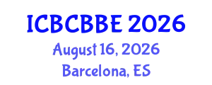 International Conference on Bioinformatics, Computational Biology and Biomedical Engineering (ICBCBBE) August 16, 2026 - Barcelona, Spain