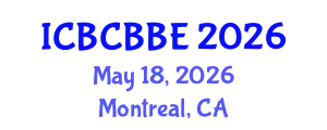 International Conference on Bioinformatics, Computational Biology and Biomedical Engineering (ICBCBBE) May 18, 2026 - Montreal, Canada