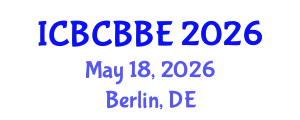 International Conference on Bioinformatics, Computational Biology and Biomedical Engineering (ICBCBBE) May 18, 2026 - Berlin, Germany
