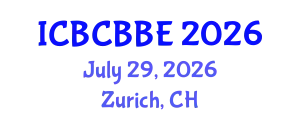 International Conference on Bioinformatics, Computational Biology and Biomedical Engineering (ICBCBBE) July 29, 2026 - Zurich, Switzerland