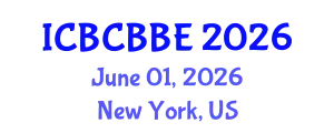 International Conference on Bioinformatics, Computational Biology and Biomedical Engineering (ICBCBBE) June 01, 2026 - New York, United States