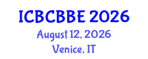 International Conference on Bioinformatics, Computational Biology and Biomedical Engineering (ICBCBBE) August 12, 2026 - Venice, Italy