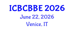 International Conference on Bioinformatics, Computational Biology and Biomedical Engineering (ICBCBBE) June 22, 2026 - Venice, Italy