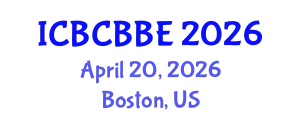 International Conference on Bioinformatics, Computational Biology and Biomedical Engineering (ICBCBBE) April 20, 2026 - Boston, United States