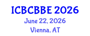 International Conference on Bioinformatics, Computational Biology and Biomedical Engineering (ICBCBBE) June 22, 2026 - Vienna, Austria