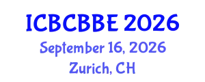 International Conference on Bioinformatics, Computational Biology and Biomedical Engineering (ICBCBBE) September 16, 2026 - Zurich, Switzerland