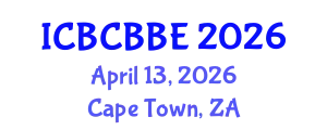 International Conference on Bioinformatics, Computational Biology and Biomedical Engineering (ICBCBBE) April 13, 2026 - Cape Town, South Africa