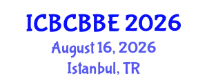 International Conference on Bioinformatics, Computational Biology and Biomedical Engineering (ICBCBBE) August 16, 2026 - Istanbul, Turkey