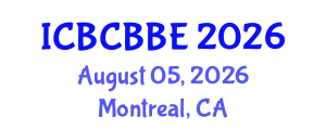 International Conference on Bioinformatics, Computational Biology and Biomedical Engineering (ICBCBBE) August 05, 2026 - Montreal, Canada