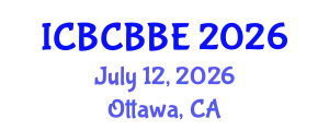 International Conference on Bioinformatics, Computational Biology and Biomedical Engineering (ICBCBBE) July 12, 2026 - Ottawa, Canada