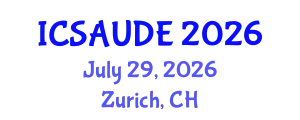 International Conference on Sustainable Architecture and Urban Design Engineering (ICSAUDE) July 29, 2026 - Zurich, Switzerland