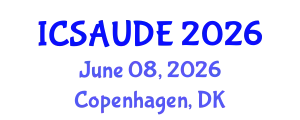 International Conference on Sustainable Architecture and Urban Design Engineering (ICSAUDE) June 08, 2026 - Copenhagen, Denmark