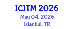 International Conference on Innovation and Technology Management (ICITM) May 04, 2026 - Istanbul, Turkey