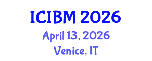 International Conference on Innovation, Business and Management (ICIBM) April 13, 2026 - Venice, Italy