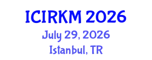International Conference on Information Retrieval and Knowledge Management (ICIRKM) July 29, 2026 - Istanbul, Turkey