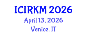 International Conference on Information Retrieval and Knowledge Management (ICIRKM) April 13, 2026 - Venice, Italy