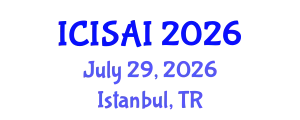 International Conference on Information Security and Artificial Intelligence (ICISAI) July 29, 2026 - Istanbul, Turkey