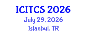 International Conference on Information Technology and Computer Science (ICITCS) July 29, 2026 - Istanbul, Turkey