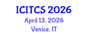 International Conference on Information Technology and Computer Science (ICITCS) April 13, 2026 - Venice, Italy