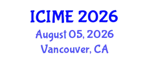 International Conference on Industrial and Management Engineering (ICIME) August 05, 2026 - Vancouver, Canada