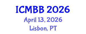 International Conference on Molecular Biology and Biomedicine (ICMBB) April 13, 2026 - Lisbon, Portugal