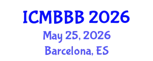 International Conference on Molecular Biology, Biochemistry and Biotechnology (ICMBBB) May 25, 2026 - Barcelona, Spain