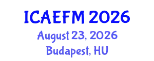 International Conference on Applied Economics and Financial Management (ICAEFM) August 23, 2026 - Budapest, Hungary