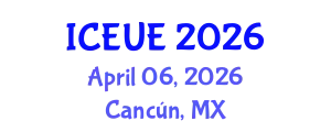 International Conference on Environmental and Urban Engineering (ICEUE) April 06, 2026 - Cancún, Mexico